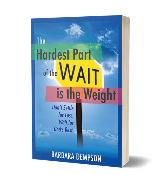 The Hardest Part of the WAIT is the Weight.